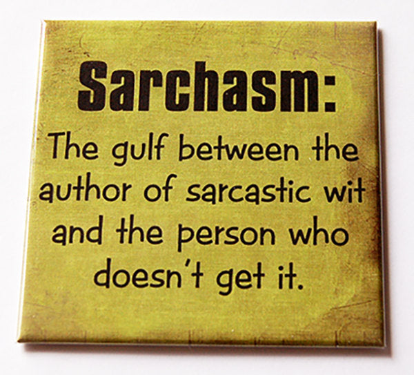 Sarcasm Funny Magnet - Kelly's Handmade