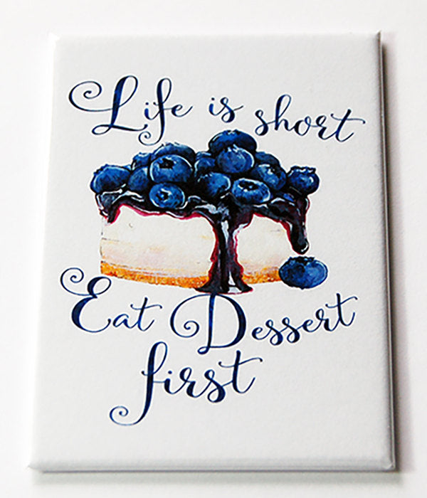 Eat Dessert First Rectangle Magnet - Kelly's Handmade