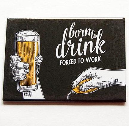Born To Drink Funny Rectangle Magnet - Kelly's Handmade
