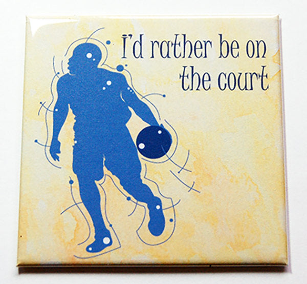 I'd Rather Be On The Court Magnet - Kelly's Handmade