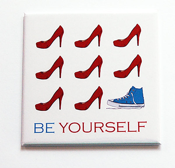 Be Yourself Magnet - Kelly's Handmade