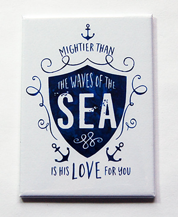 Mightier Than The Waves Magnet - Kelly's Handmade