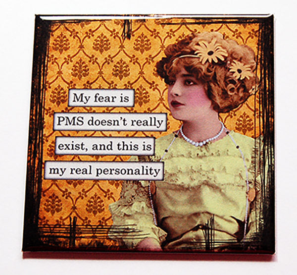 PMS, My Real Personality Magnet - Kelly's Handmade