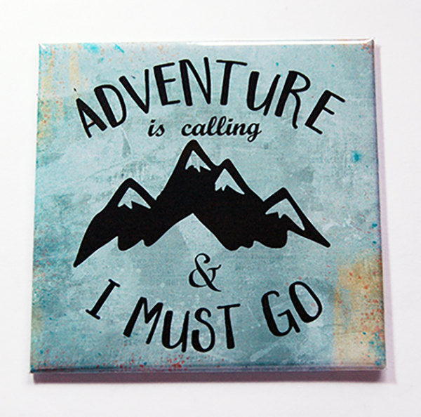 Adventure Is Calling Magnet - Kelly's Handmade