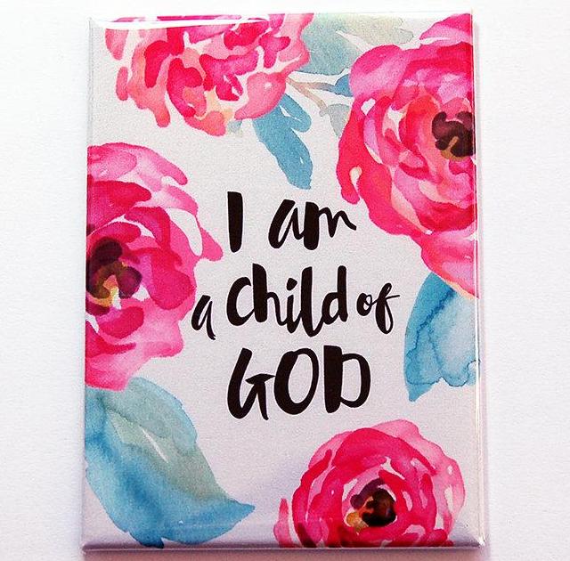 I Am A Child Of God Rectangle Magnet - Kelly's Handmade