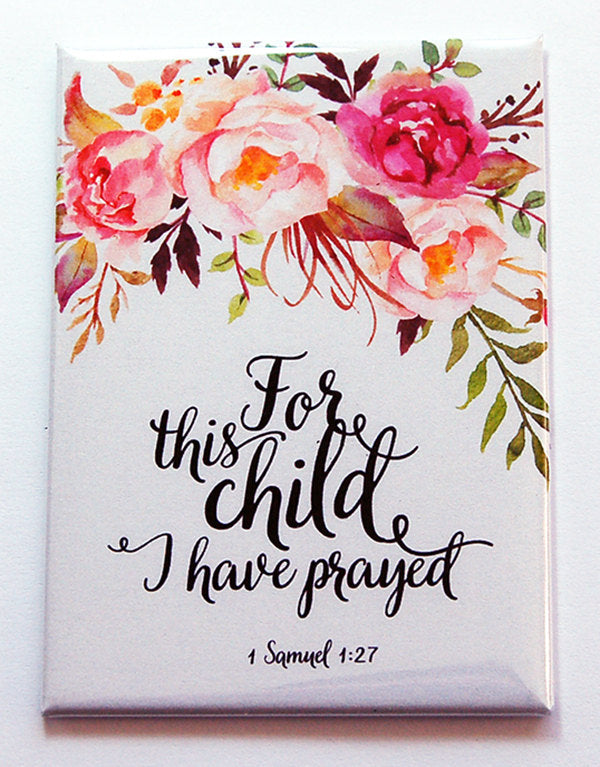 For This Child I Have Prayed Rectangle Magnet - Kelly's Handmade