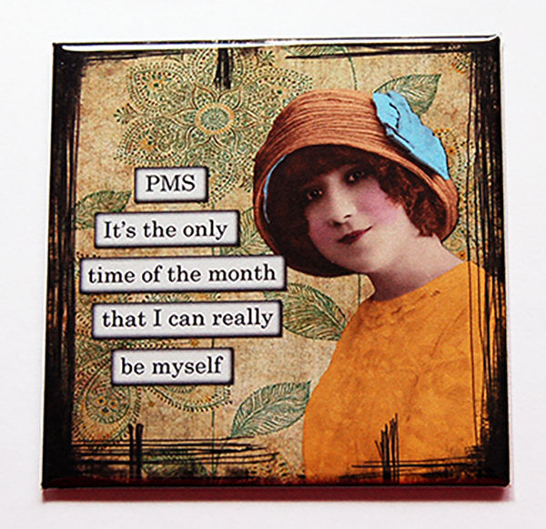 PMS - I Can Be Myself Magnet - Kelly's Handmade