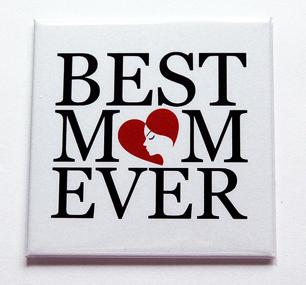 Best Mom Ever Magnet - Kelly's Handmade