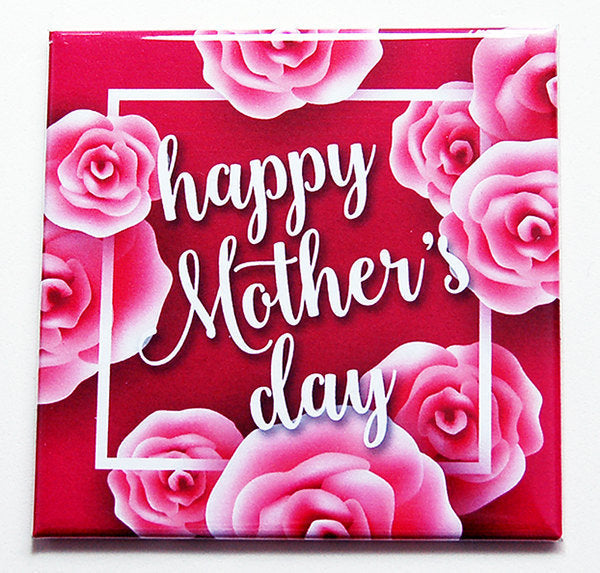 Happy Mother's Day Rose Magnet - Kelly's Handmade