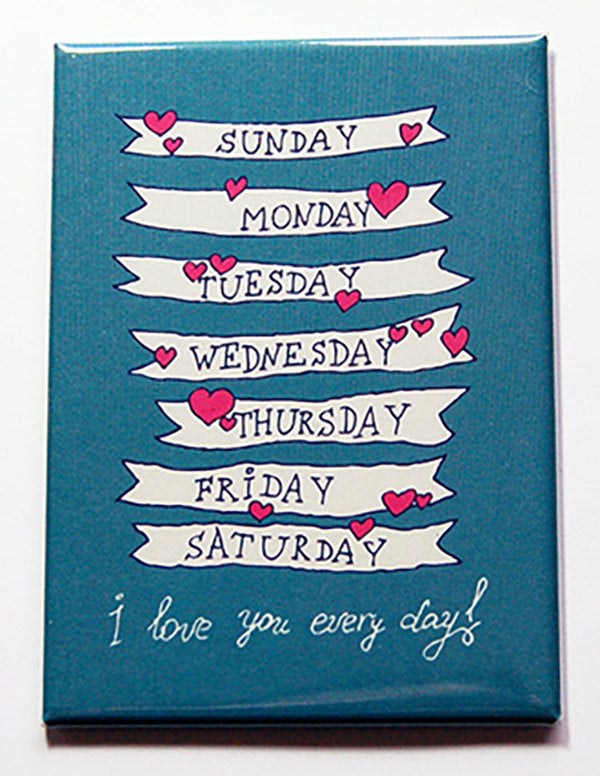 Love You Every Day Rectangle Magnet - Kelly's Handmade