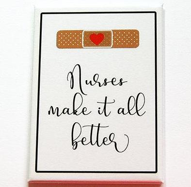 Nurses Make It All Better Magnet - Kelly's Handmade