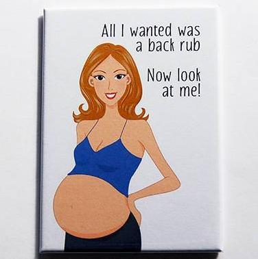 Pregnancy Humor Magnet - Kelly's Handmade