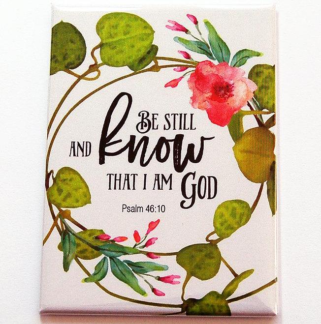 Be Still And Know That I Am God Rectangle Magnet - Kelly's Handmade