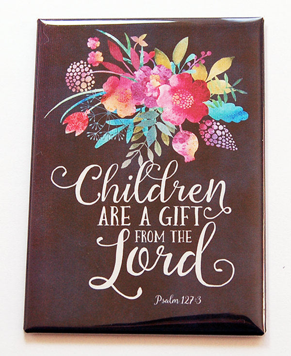 Children Are A Gift From The Lord Rectangle Magnet - Kelly's Handmade