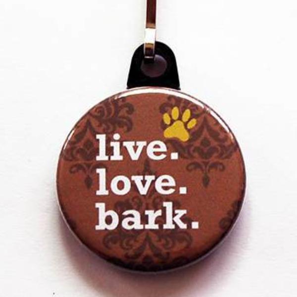 Live Love Bark Dog Zipper Pull in Brown - Kelly's Handmade