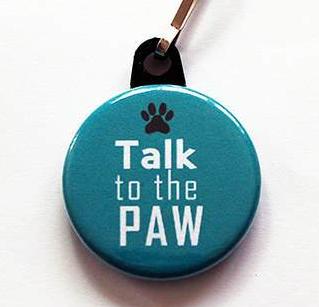 Talk to the Paw Zipper Pull in Teal Blue - Kelly's Handmade