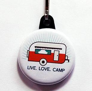 Live Love Camp Trailer Zipper Pull - Kelly's Handmade