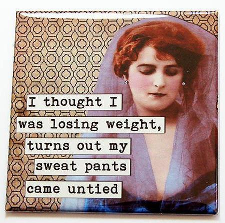 Sweat Pants Dieting Humor Magnet - Kelly's Handmade