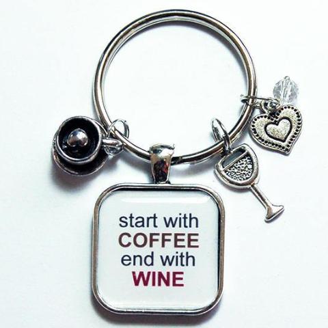 Start With Coffee End With Wine Keychain - Kelly's Handmade
