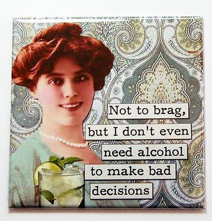 Bad Decisions Magnet - Kelly's Handmade