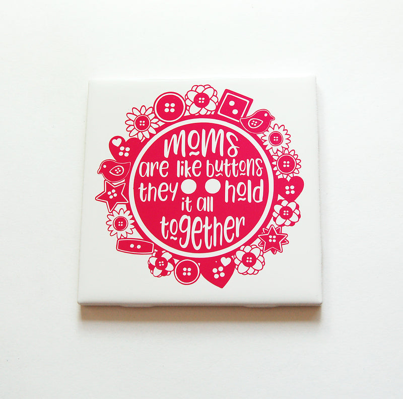 Moms Are Like Buttons Sign In Pink - Kelly's Handmade
