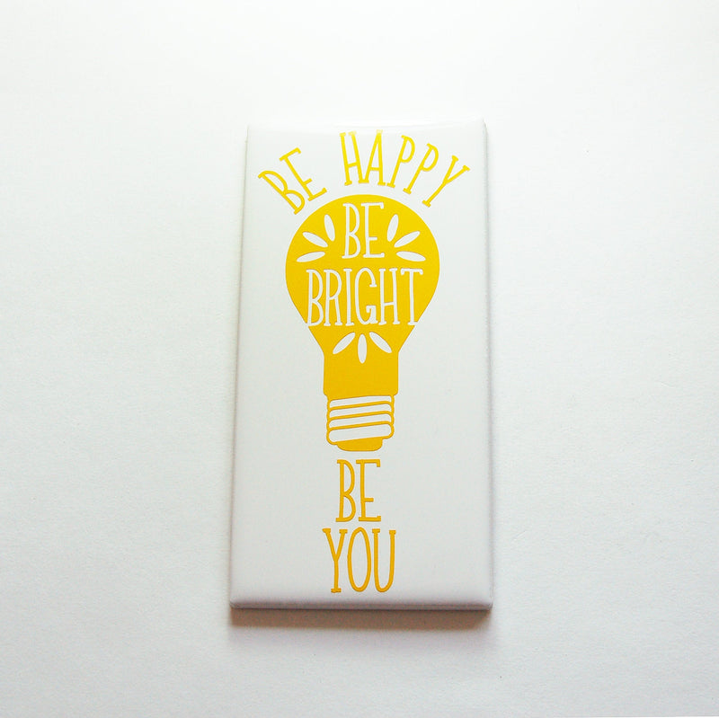 Be Happy Be Bright Be You Sign - Kelly's Handmade