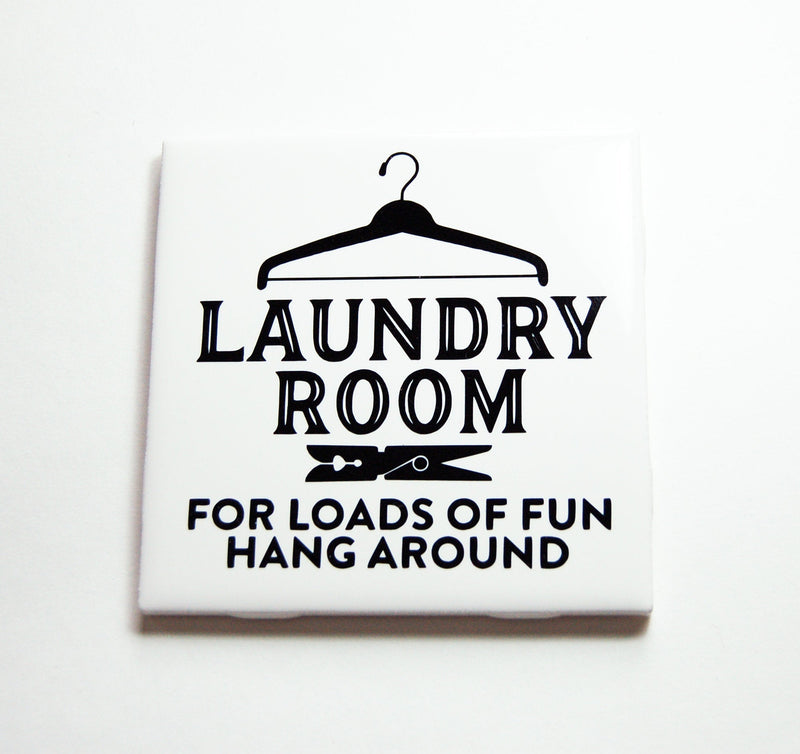 For Loads of Fun Hang Around Sign In Black - Kelly's Handmade