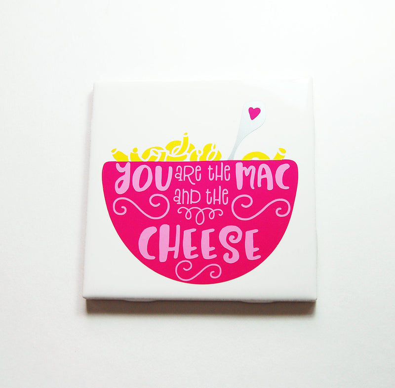 You Are The Mac And The Cheese Sign In Pink - Kelly's Handmade
