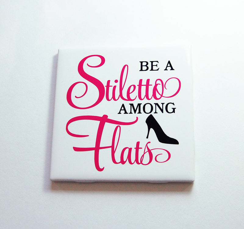 Be A Stiletto Among Flats Sign In Pink & Black - Kelly's Handmade