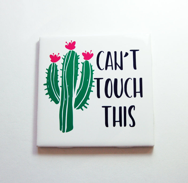 Can't Touch This Cactus Sign - Kelly's Handmade
