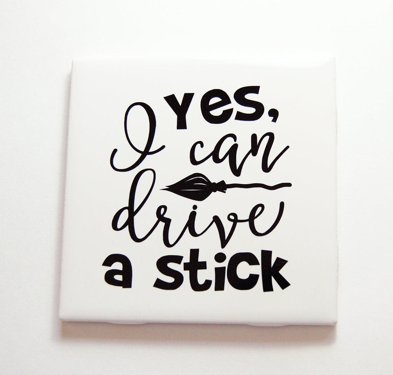 Yes I Can Drive A Stick Halloween Sign In Black - Kelly's Handmade