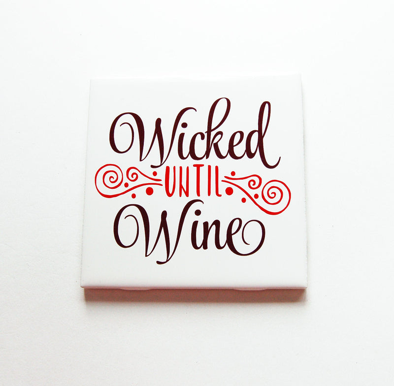 Wicked Until Wine Sign In Red - Kelly's Handmade