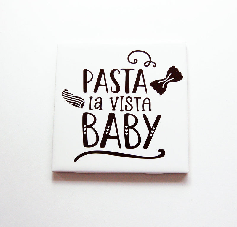 Pasta La Vista Baby Sign In Black - Kelly's Handmade