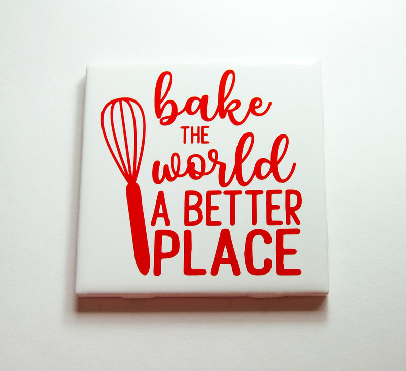 Bake The World A Better Place Kitchen Sign In Red - Kelly's Handmade