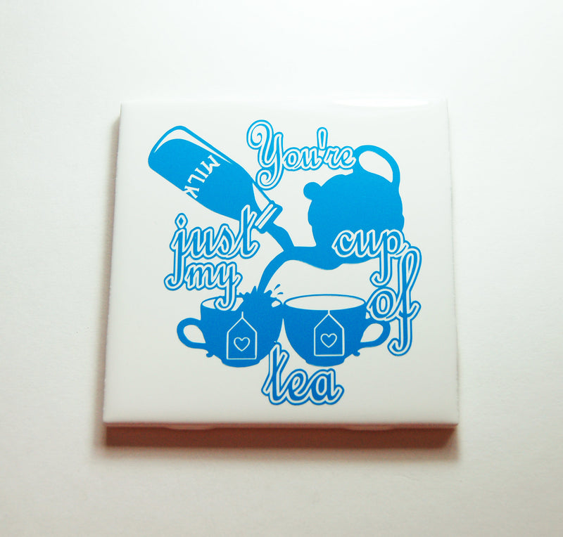 You're Just My Cup Of Tea Sign In Blue - Kelly's Handmade