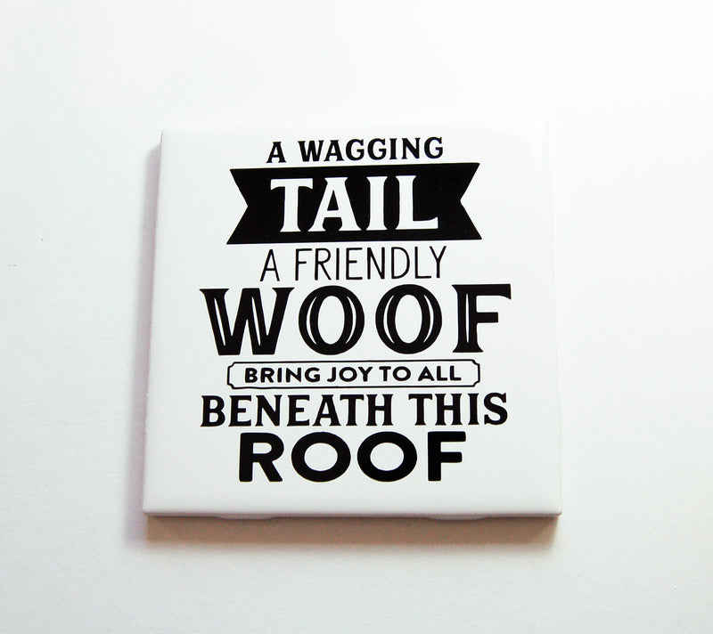 A Wagging Tail Dog Lover Sign In Black & White - Kelly's Handmade