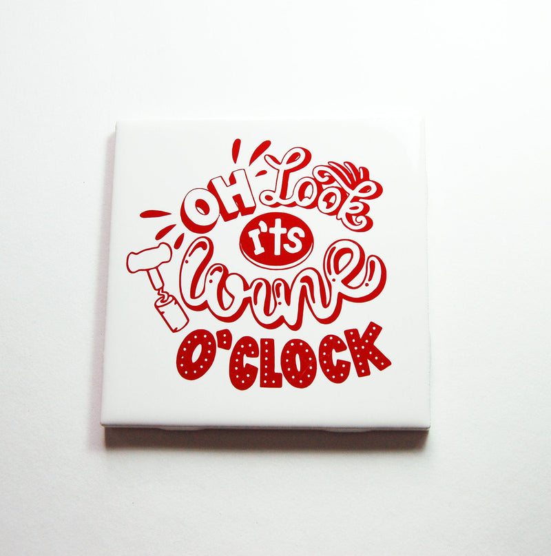 Oh Look It's Wine O'Clock Sign In Red - Kelly's Handmade