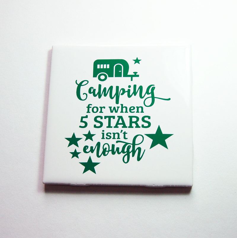 When 5 Stars Isn't Enough Camping Sign In Green - Kelly's Handmade