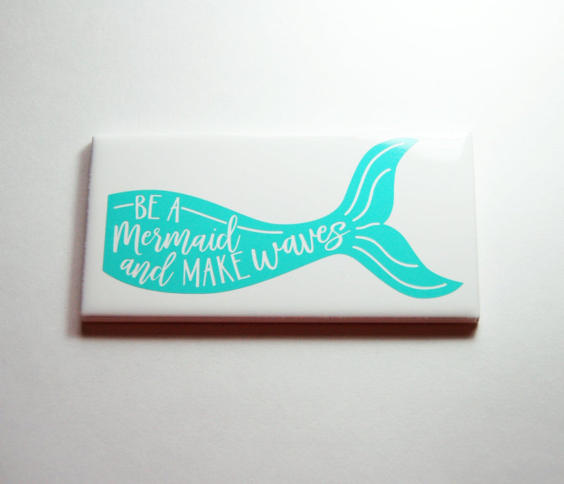 Be A Mermaid and Make Waves Sign In Turquoise Blue - Kelly's Handmade