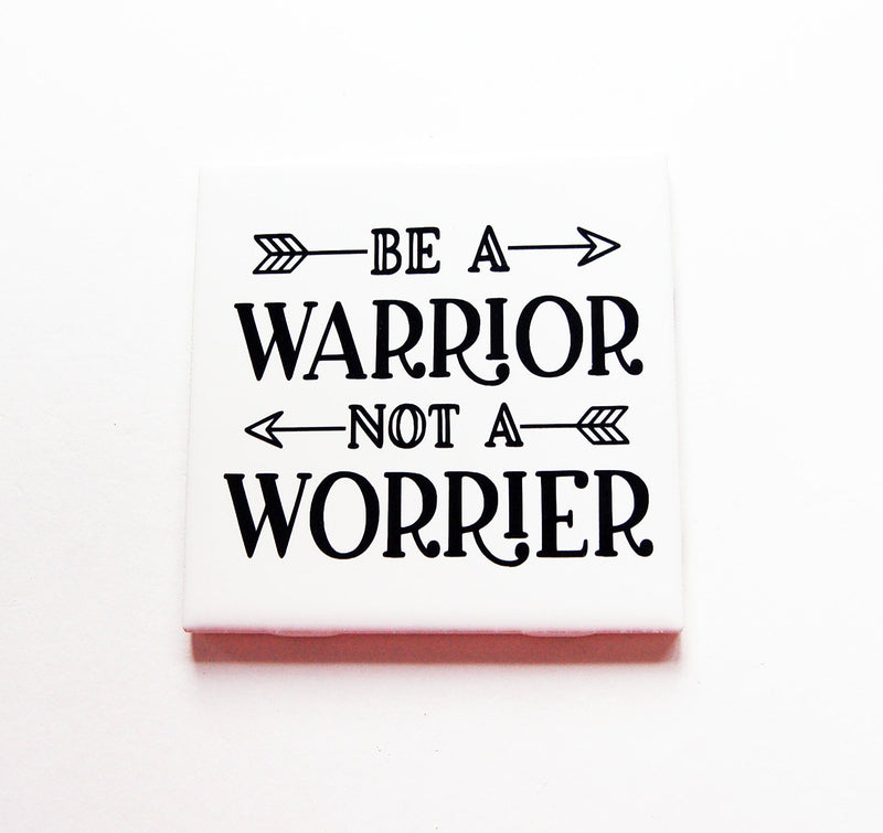 Be A Warrior Not A Worrier Sign In Black - Kelly's Handmade