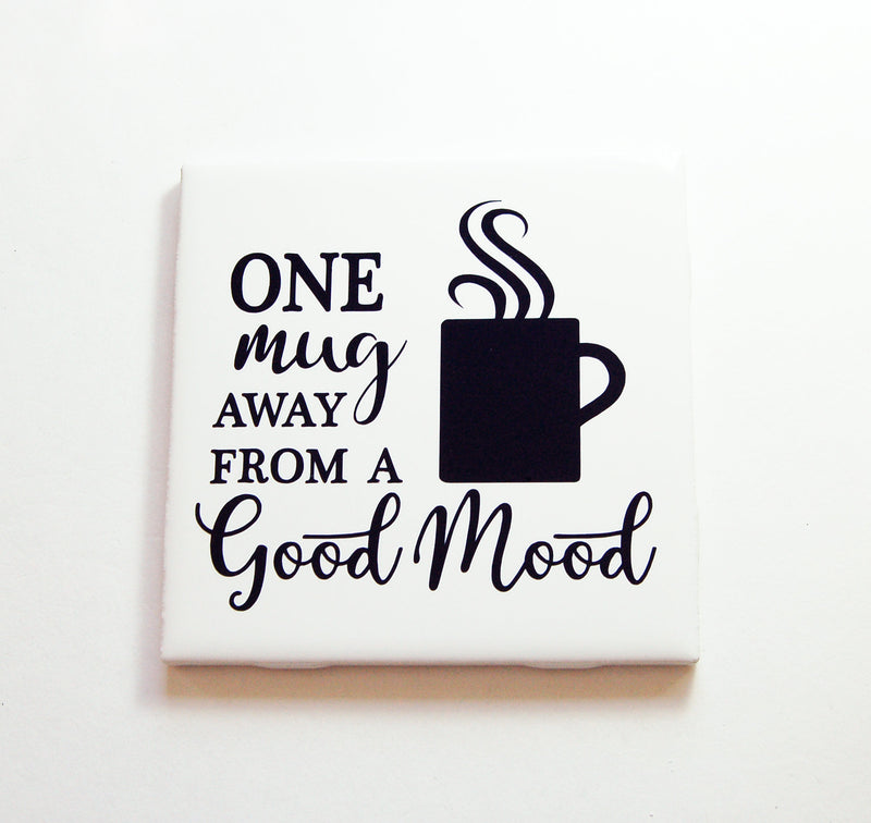 One Mug Away From A Good Mood Coffee Sign In Black - Kelly's Handmade