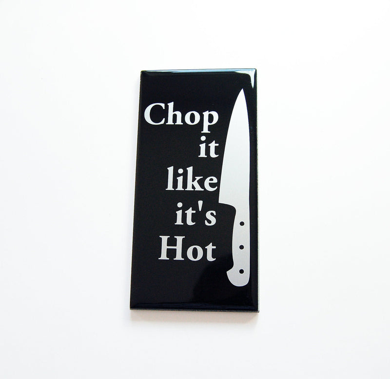 Chop It Like It's Hot Sign In Grey & Black - Kelly's Handmade