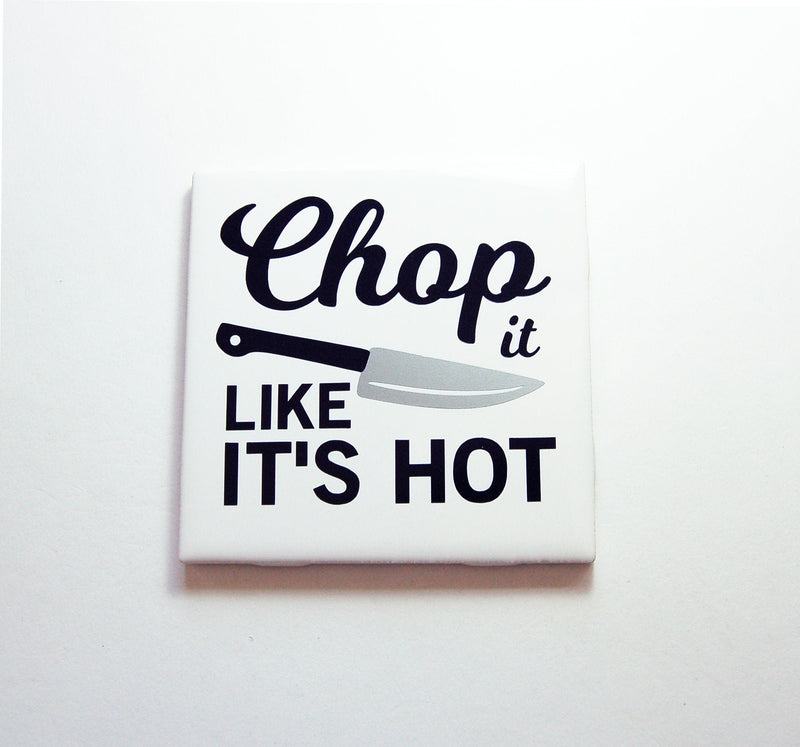 Chop It Like It's Hot Kitchen Sign In Navy Blue - Kelly's Handmade