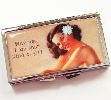 That Kind Of Girl 7 Day Pill Case - Kelly's Handmade