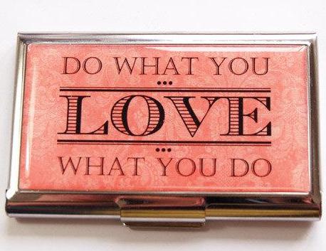 Do What You Love Business Card Case - Kelly's Handmade