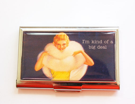 Funny Card Case, Business Card Case, Humor, Sassy women, Card case, business card holder, Retro, Kellys Magnets, Big Deal (4016) - Kelly's Handmade