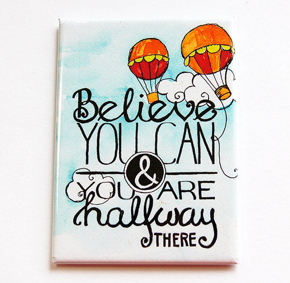 Believe You Can Rectangle Magnet - Kelly's Handmade