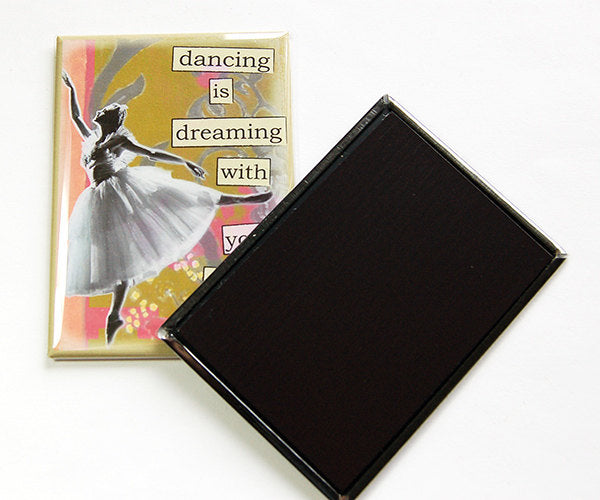 Dancing Is Dreaming Rectangle Magnet - Kelly's Handmade