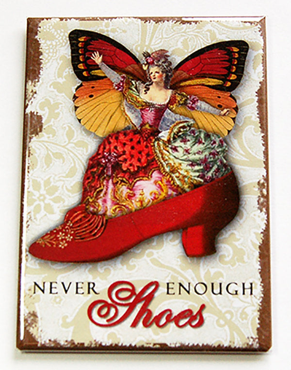 Never Enough Shoes Magnet - Kelly's Handmade