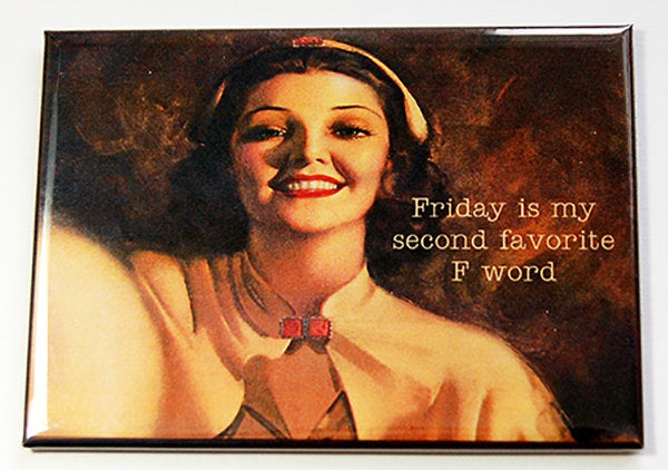 Friday Is My Second Favorite F Word! Rectangle Magnet - Kelly's Handmade